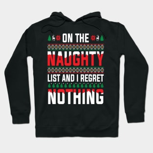 On The Naughty List And I Regret Nothing Hoodie